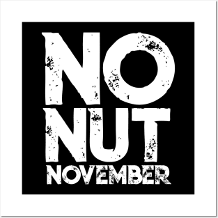 No Nut November Meme Joke Fun Gift Posters and Art